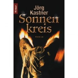 Der Sonnenkreis. Von Jörg Kastner (2001).