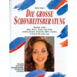 Die grosse Schönheitsberatung. Von Anita Unger (1997).