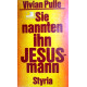 Sie nannten ihn Jesusmann. Von Vivian Pulle (1975).