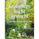 Grabpflege leicht gemacht. Von Brigitte Lemberger (2000).