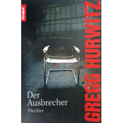 Der Ausbrecher. Von Gregg Hurwitz (2010).