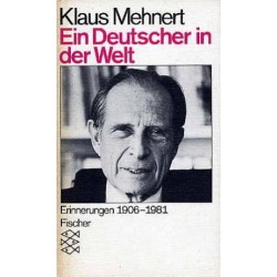 Ein Deutscher in der Welt. Von Klaus Mehnert (1984).