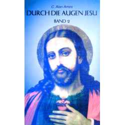 Durch die Augen Jesu. Band 2. Von C. Alan Ames (1993).