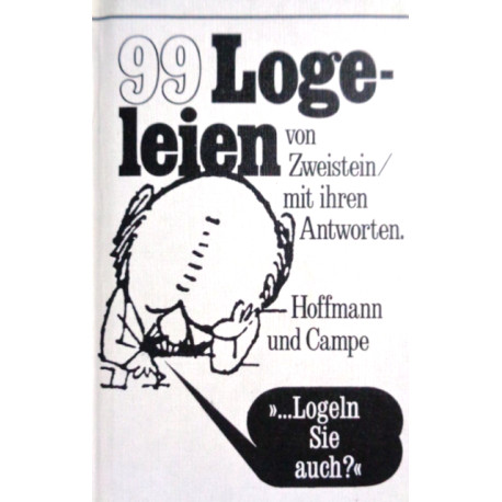 99 Logeleien von Zweistein/mit ihren Antworten. Von: Hoffmann und Campe Verlag (1968).