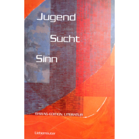 Jugend, Sucht, Sinn. Von: Ueberreuter Verlag (2004).