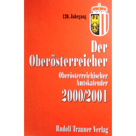 Der Oberösterreicher 2000/2001. Von: Rudolf Trauner Verlag (1999).