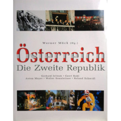 Österreich. Die Zweite Republik. Von Werner Mück (2004).