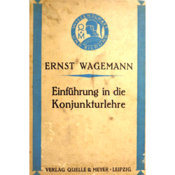 Einführung in die Konjunkturlehre. Von Ernst Wagemann (1929).