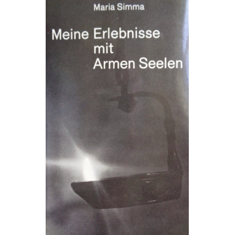 Meine Erlebnisse mit Armen Seelen. Von Maria Simma (1986).