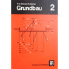 Grundbau 2. Von Walther Edmund Schulze (1978).