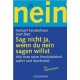 Sag nicht ja, wenn du nein sagen willst. Von Herbert Fensterheim (2006).