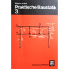 Praktische Baustatik 3. Von Walter Wagner (1977).