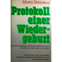 Protokoll einer Wiedergeburt. Von Morey Bernstein (1973).
