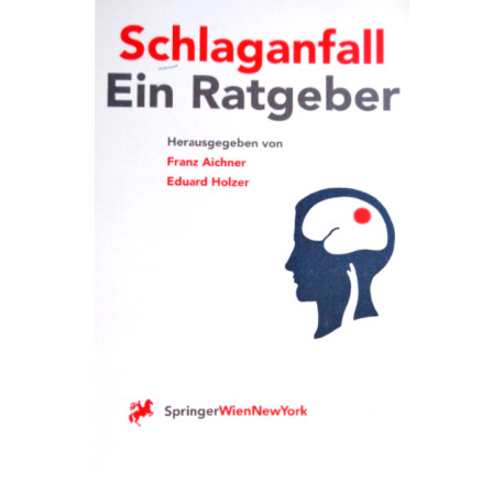 Schlaganfall. Ein Ratgeber. Von Franz Aichner (1996).