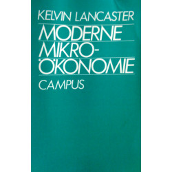 Moderne Mikroökonomie. Von Kelvin Lancaster (1987).