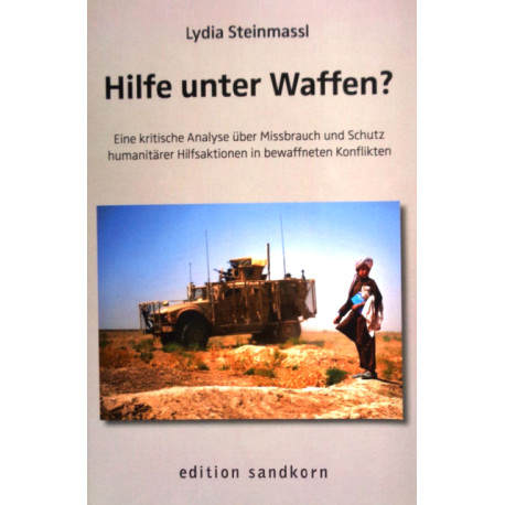 Hilfe unter Waffen? Von Lydia Steinmassl (2014).