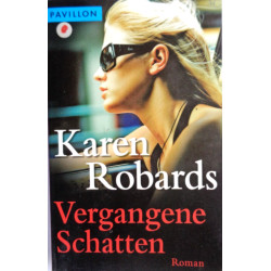 Vergangene Schatten. Von Karen Robards (2004).