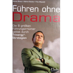 Führen ohne Drama. Von Roman Braun (2005).