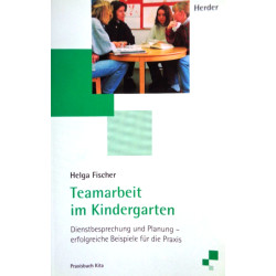 Teamarbeit im Kindergarten. Von Helga Fischer (1983).