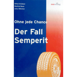 Der Fall Semperit. Von Alfred Artmäuer (2003).