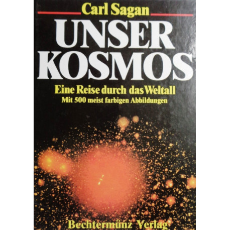 Unser Kosmos. Von Carl Sagan (1980).