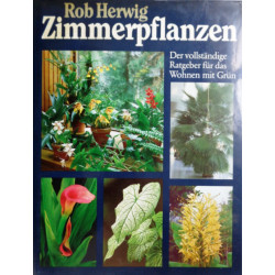 Zimmerpflanzen. Von Rob Herwig (1987).