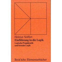 Einführung in die Logik. Von Helmut Seiffert (1973).