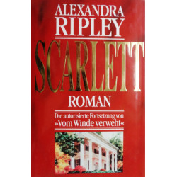 Scarlett. Von Alexandra Ripley (1991).
