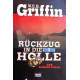 Rückzug in die Hölle. Von W.E.B. Griffin (2004).