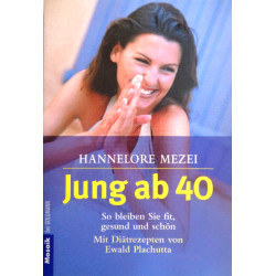 Jung ab 40. Von Hannelore Mezei (2001).