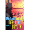 Der letzte Coyote. Von Michael Connelly (1997).