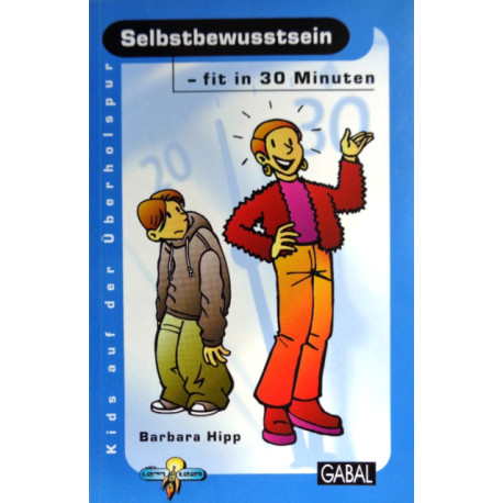 Selbstbewusstsein – fit in 30 Minuten. Von Barbara Hipp (2002).