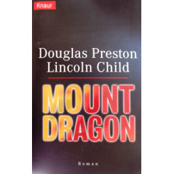 Mount Dragon. Von Douglas Preston (1998).