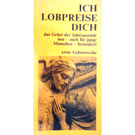 Ich lobpreise dich. Von Augustinus Kurt Fenz (1988).