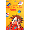 Ich schaff das schon, Mama! Von Rosie Rushton (1999).