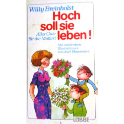 Hoch soll sie leben! Von Willy Breinholst (1984).