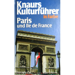 Knaurs Kulturführer in Farbe. Paris und Ile de France. Von Marianne Mehling (1986).