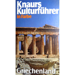 Knaurs Kulturführer in Farbe. Griechenland. Von Franz N. Mehling (1982).