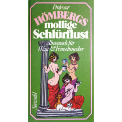 Professor Hömbergs mollige Schlürflust. Von Hans Hömberg (1977).