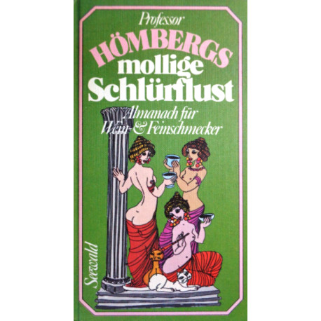 Professor Hömbergs mollige Schlürflust. Von Hans Hömberg (1977).