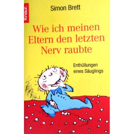 Wie ich meinen Eltern den letzten Nerv raubte. Von Simon Brett (2004).