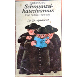 Schmunzelkatechismus. Von Gisbert Kranz (1978).