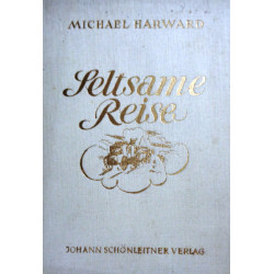 Seltsame Reise. Von Michael Harward (1946).