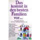 Das kommt in den besten Familien vor... Von Erma Bombeck (1990).