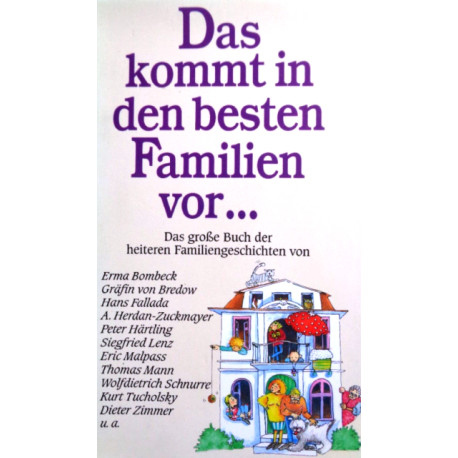 Das kommt in den besten Familien vor... Von Erma Bombeck (1990).