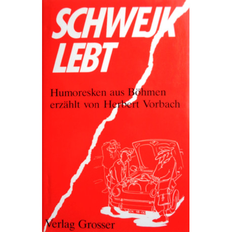 Schwejk lebt. Von Herbert Vorbach (1994).