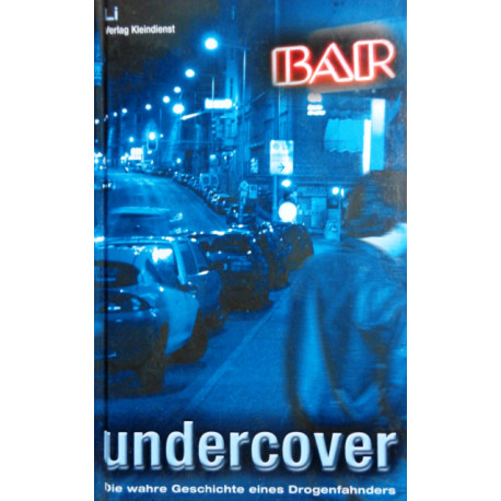 Undercover. Die wahre Geschichte eines Drogenfahnders. Von: Li (2002).
