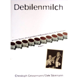 Debilenmilch. Von Christoph Grissemann (2007).