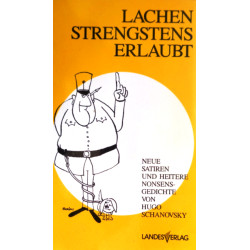 Lachen strengstens erlaubt. Von Hugo Schanovsky (1985).