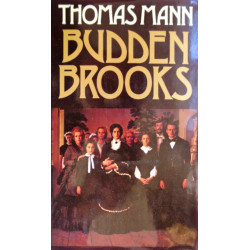 Buddenbrooks. Von Thomas Mann.
